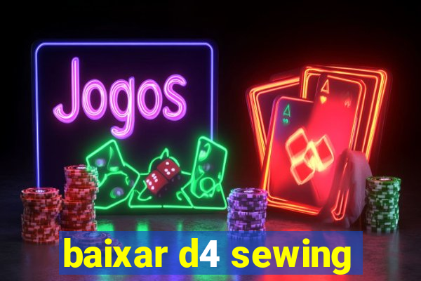 baixar d4 sewing